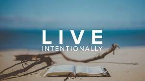 live intentionally